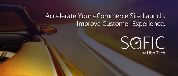 Accelerate Your eCommerce Site launch - SAFIC