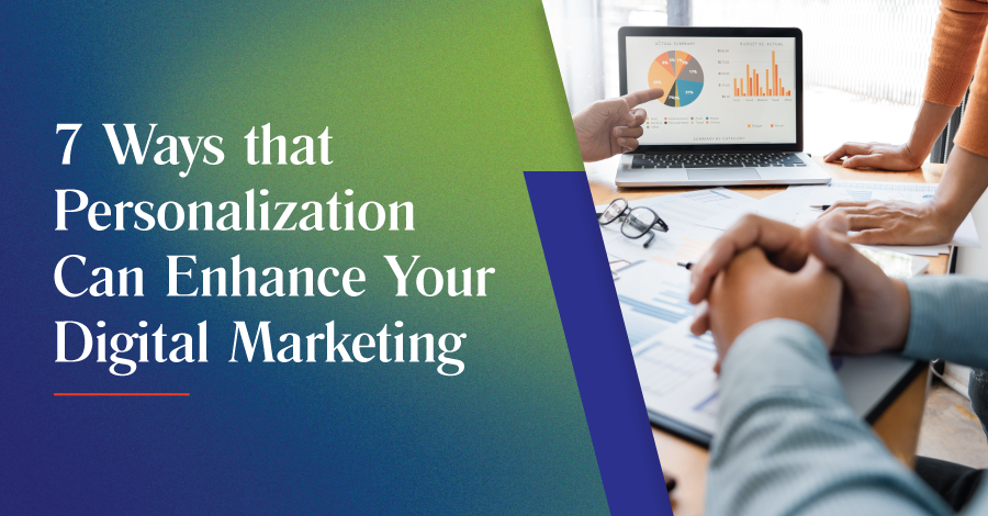 7-ways-that-personalization-can-enhance-your-digital-marketing