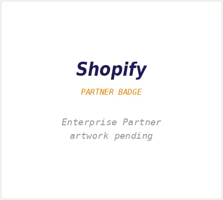 Shopify Enterprise Partner badge — artwork pending